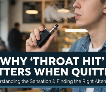 Why "Throat Hit" Matters When Quitting